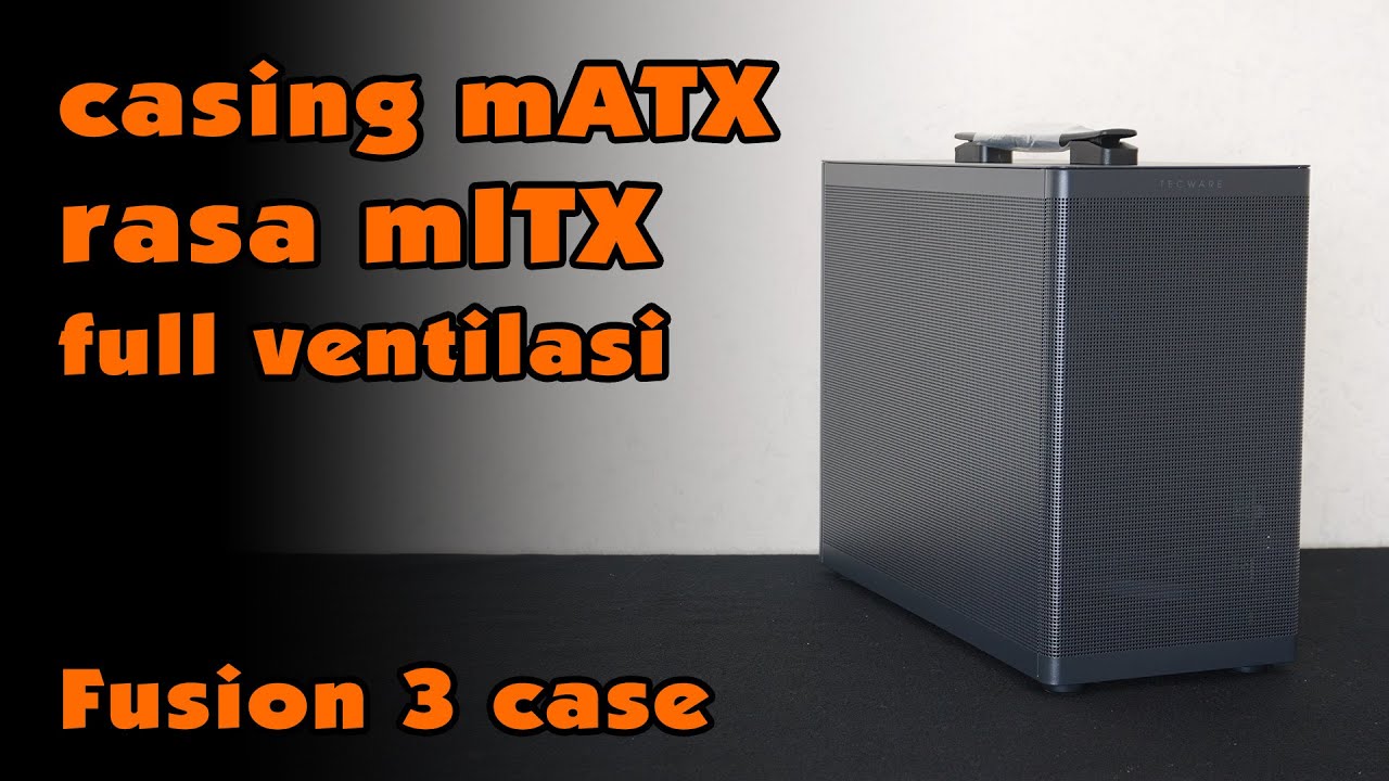 Casing PC compact minimalis anti panas - Tecware Fusion 3