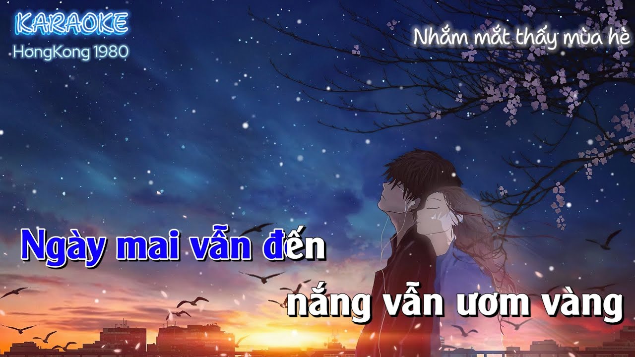 KARAOKE | Nhắm Mắt Thấy Mùa Hè | Nguyên Hà (Ngày mai vẫn đến nắng vẫn ươm vàng)
