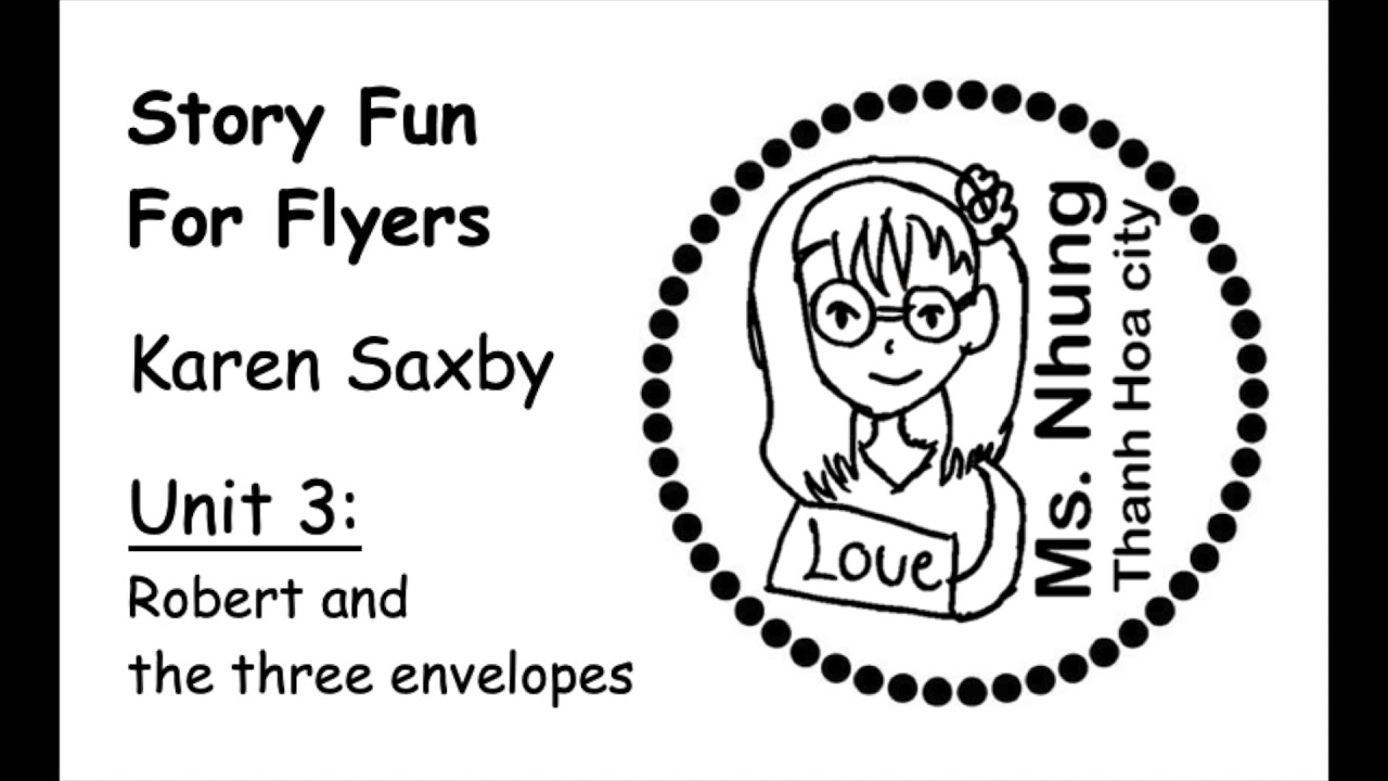 Ms. Nhung's class - Story Fun For Flyers - Unit 3