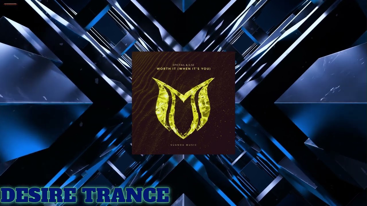 EpicFail & ILSE -  Worth It When it's You (Extended Mix)[Suanda Music]