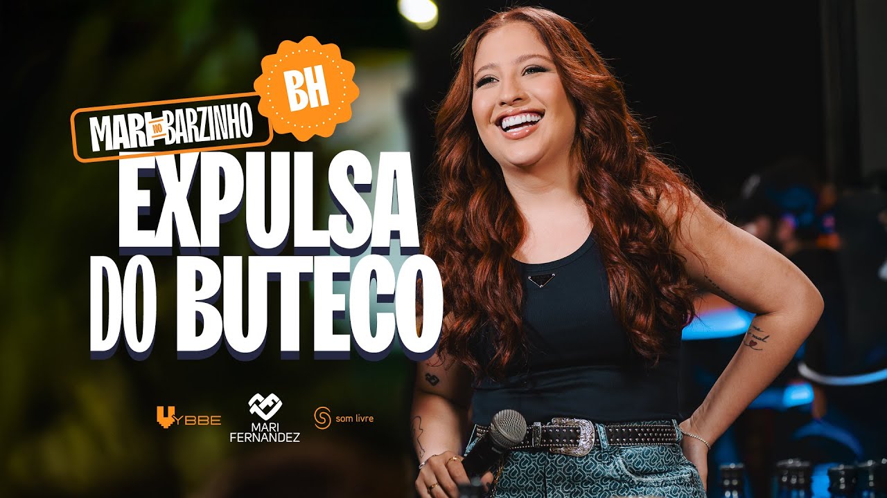 Mari Fernandez - EXPULSA DO BUTECO (Mari No Barzinho BH)