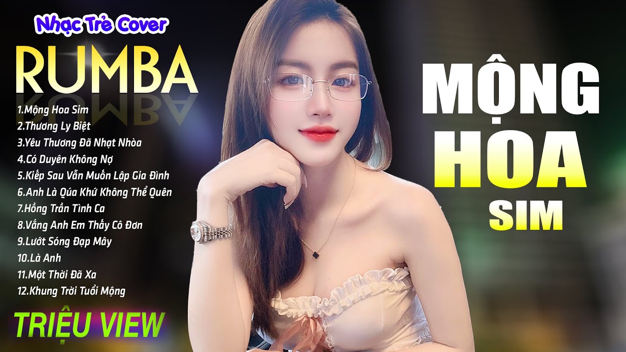 MỘNG HOA SIM , HOA BẰNG LĂNG - LK Nhạc Trẻ Rumba 8x 9x Hót TikTok - ALBUM RUMBA XUẤT SẮC NHẤT