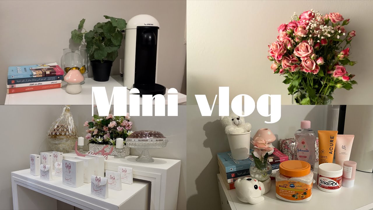 الة قهوة ، منتجات عناية جديدة ،ورد الشربتلي 🌷، استقبال ولادة اختي 👼 | mini vlog