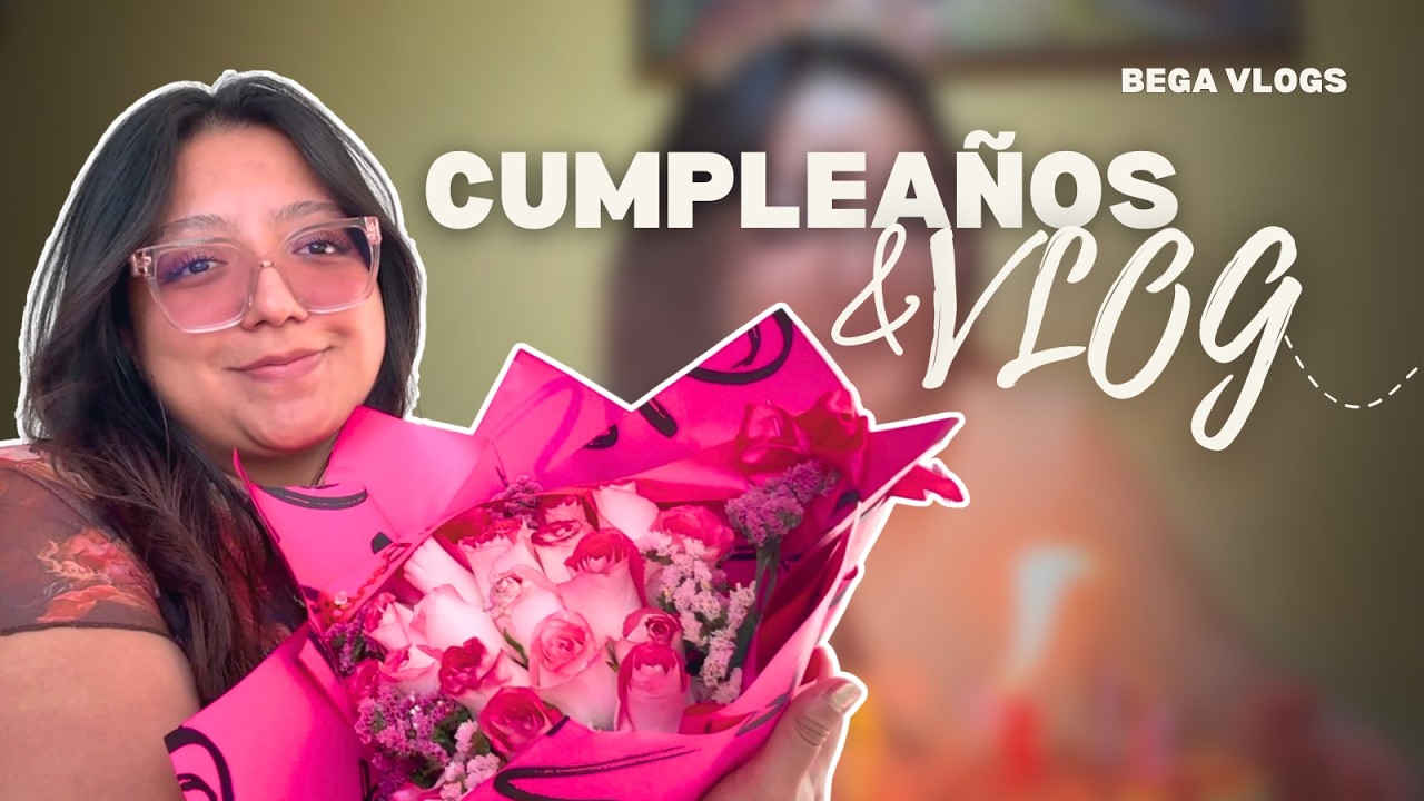 Los 26 y yo nos llevamos bien🎈 / BEGAVLOGS
