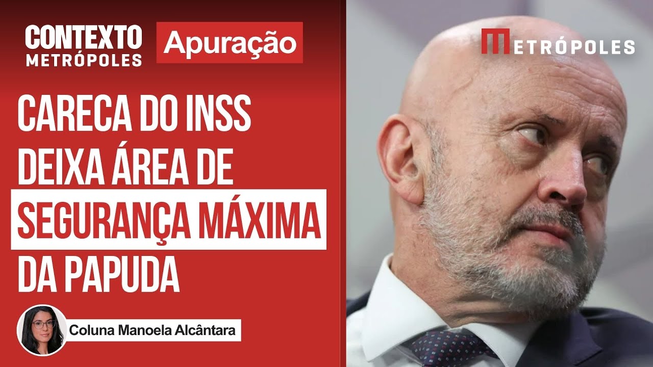 Careca do INSS é transferido para ala de vulneráveis da Papuda