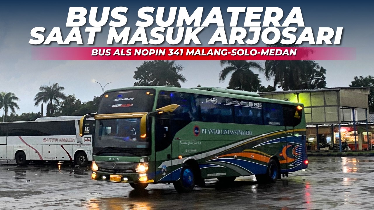 Bus ALS 341 tiba-tiba Datang dari Medan || Bus J99 Dorra Tim Bandung Berangkat