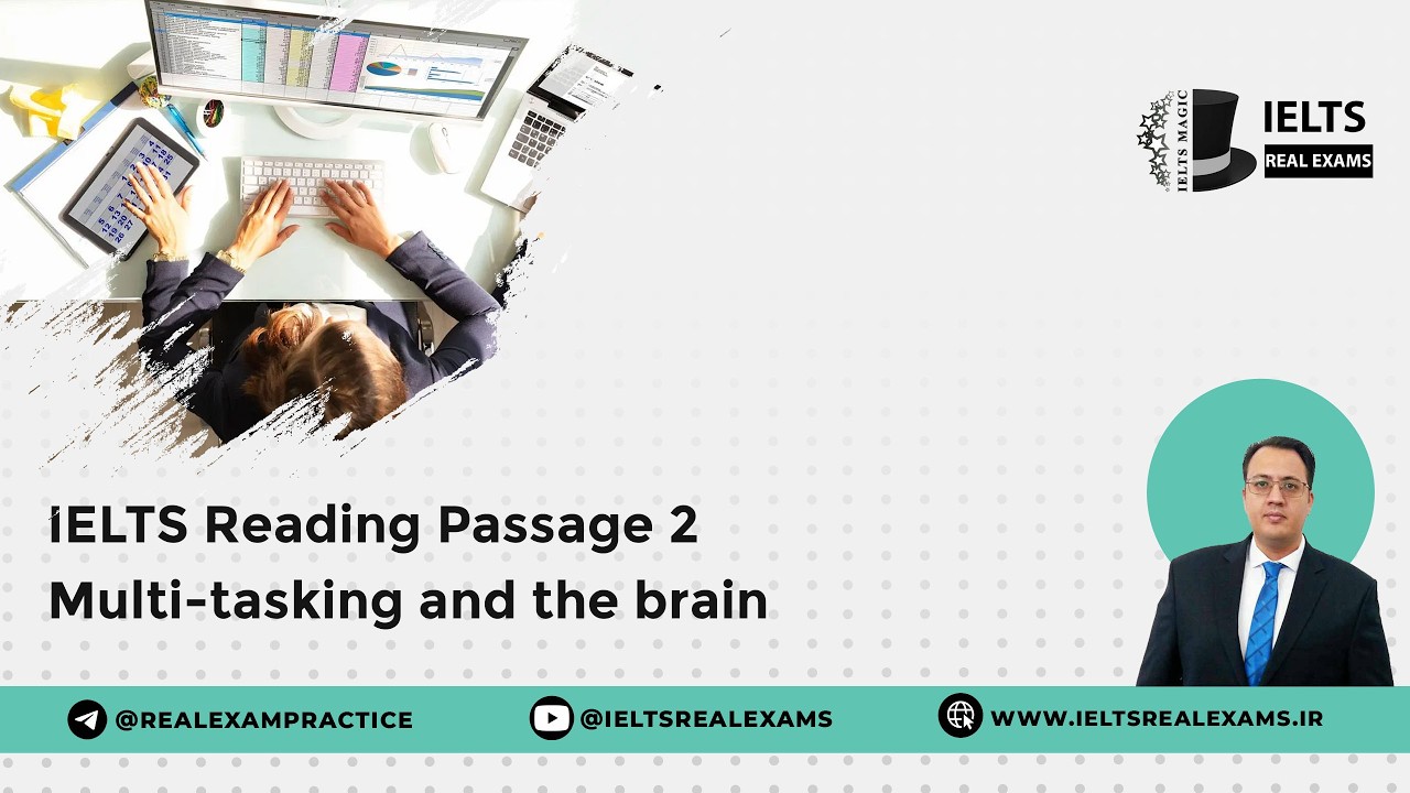 IELTS Reading PASSAGE 2 Multi tasking and the brain
