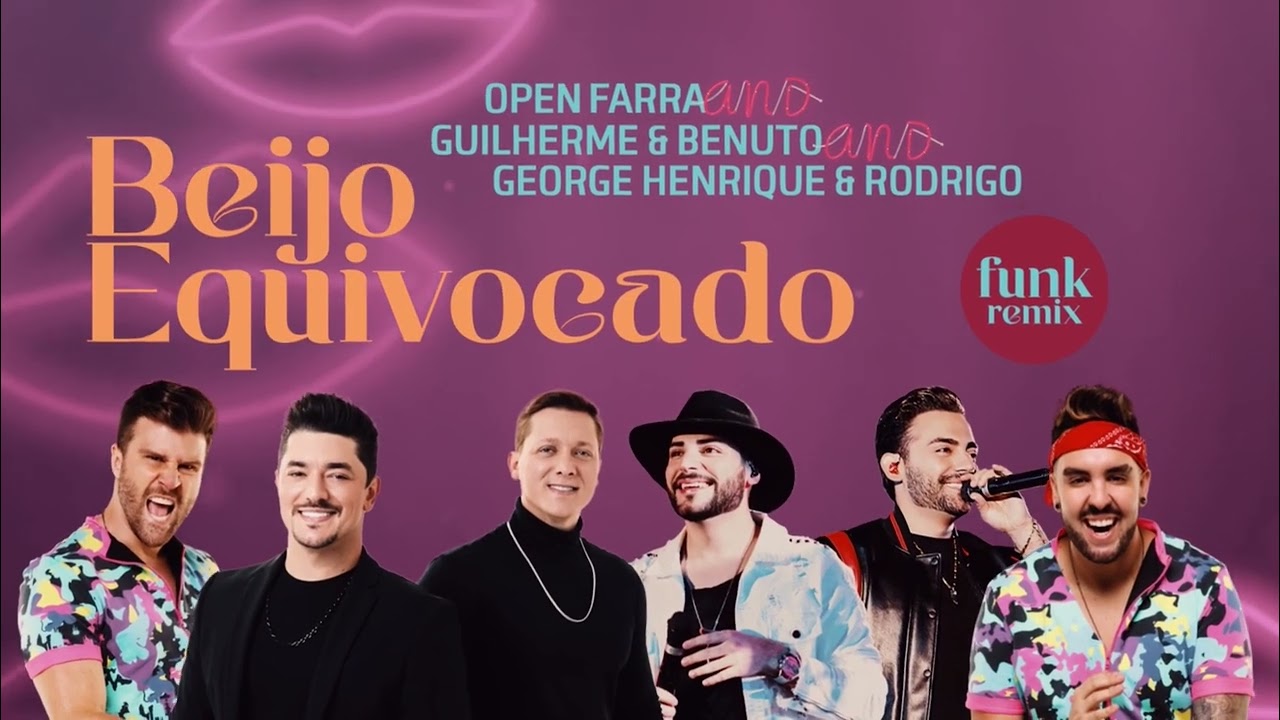 Open Farra Feat George Henrique e Rodrigo , Guilherme e Benuto - Beijo Equivocado ( Funk Remix )