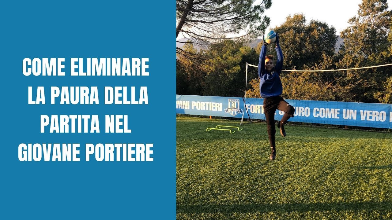 Come eliminare la paura della partita nel giovane portiere