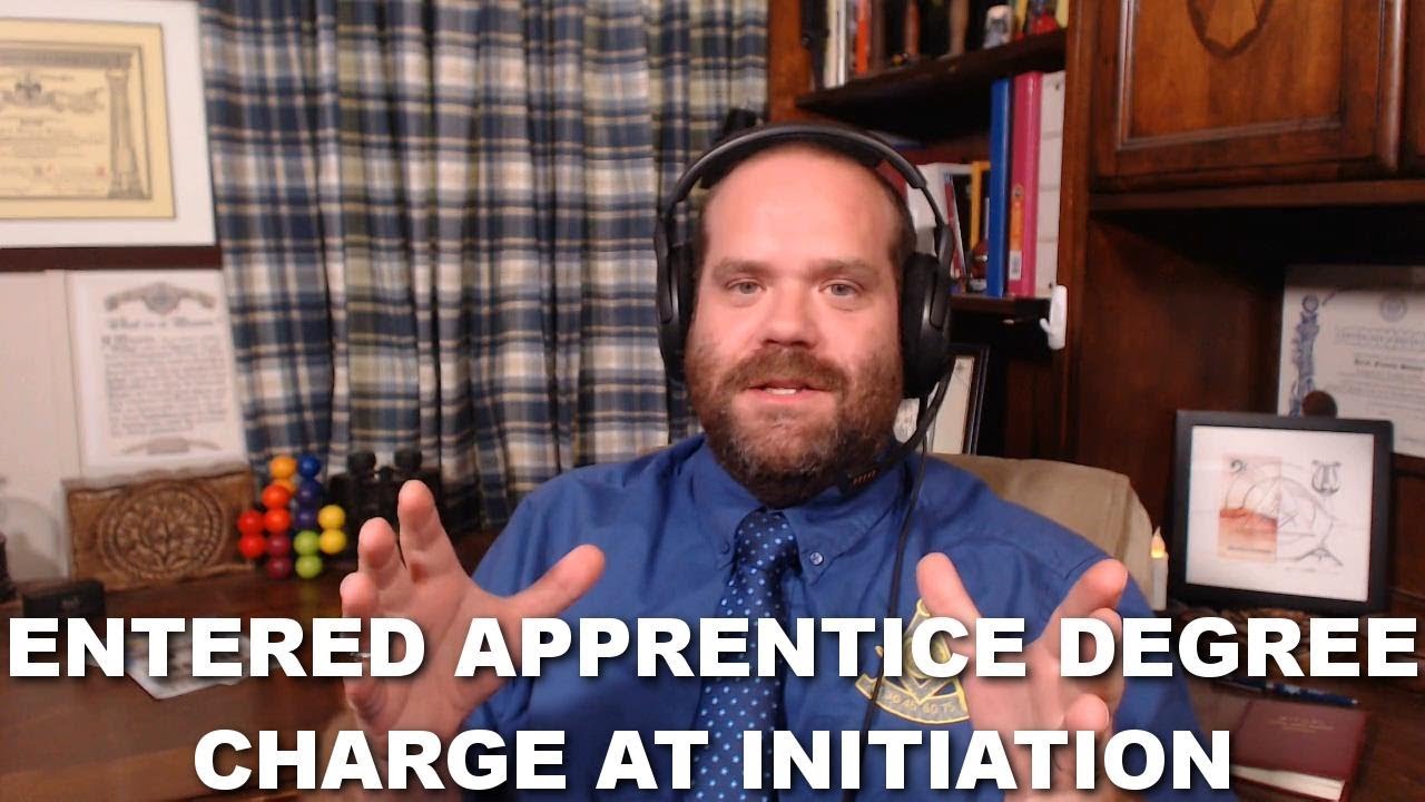 Entered Apprentice Degree - Charge