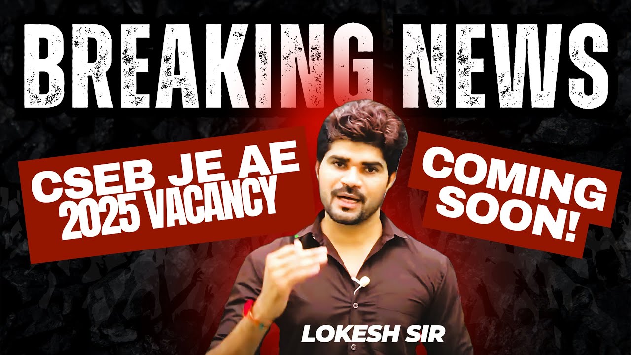 CSEB JE AE 2025 Vacancy Soon |  CSPDCL | Next Planning |  @8:30pm #csebje #cspdcl #cseb #lokeshsir