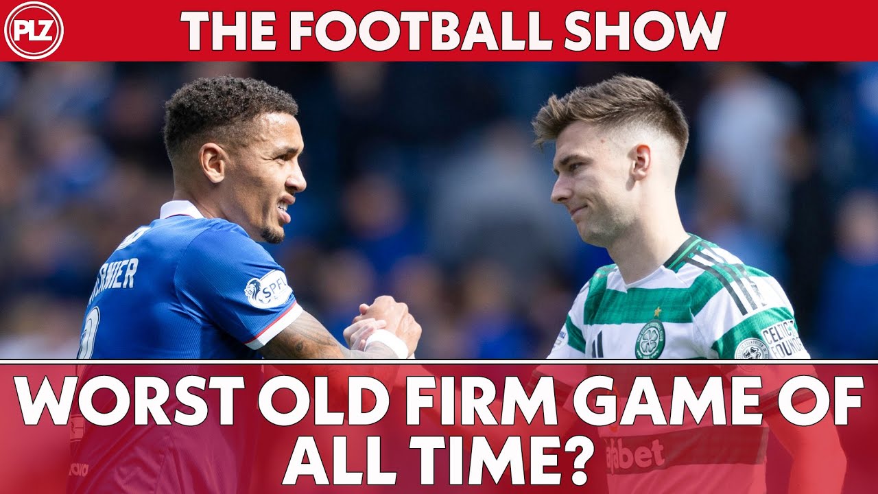 WORST Old Firm game of ALL TIME? | The Football Show