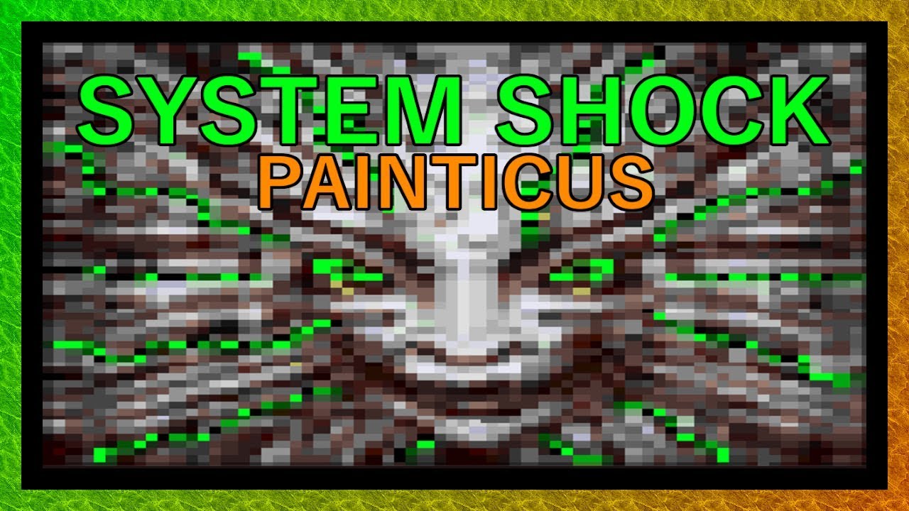 System Shock - The Most Gangster Game Ever Made