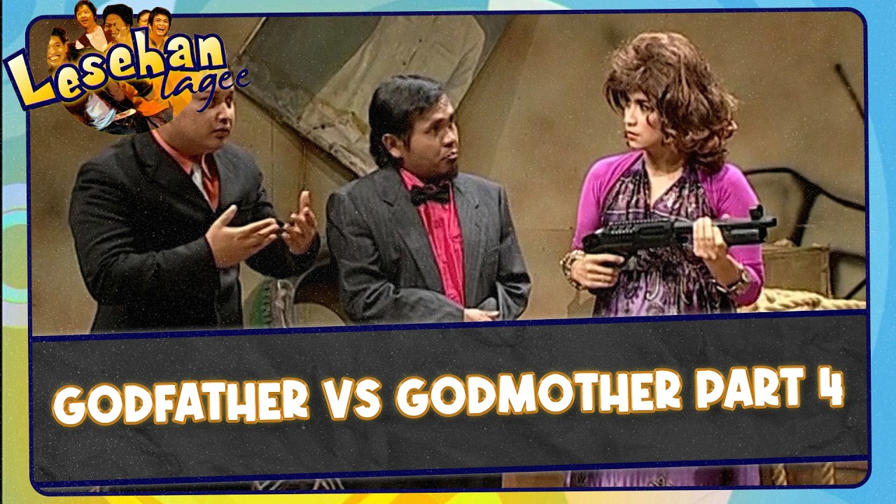 Godfather vs Godmother Part 4 | Lesehan Lagee
