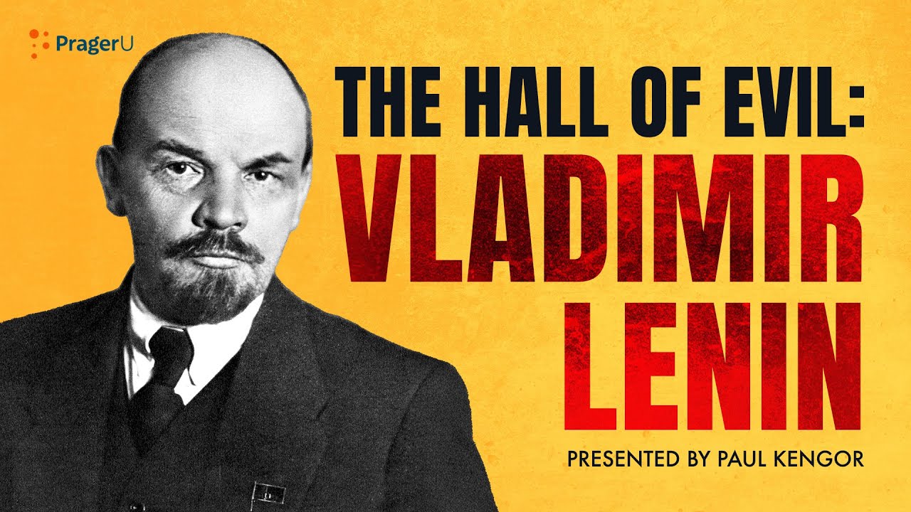 The Hall of Evil: Vladimir Lenin | 5-Minute Videos | PragerU