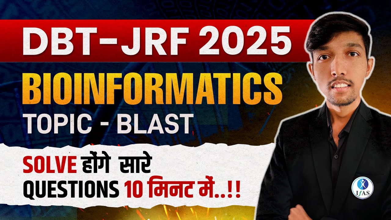 DBT JRF 2025 BIOINFORMATICS BLAST CONCEPT IN 10 MINS