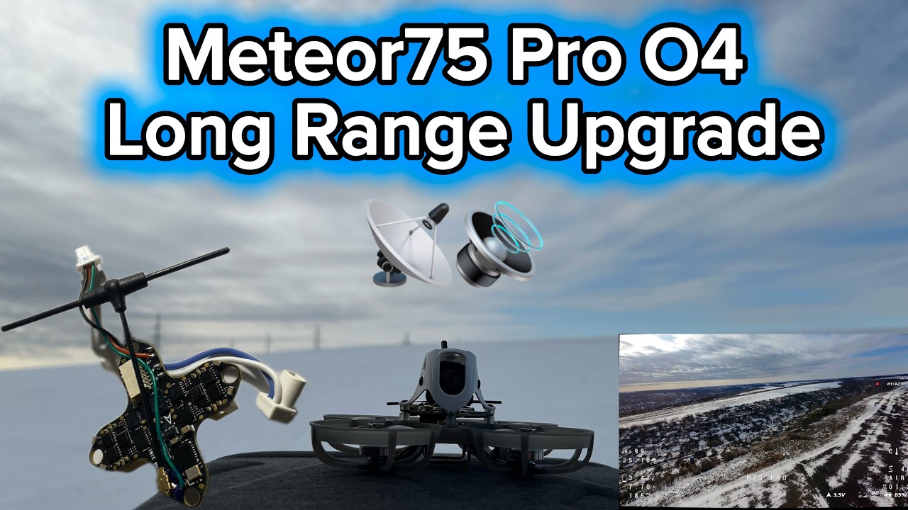 Betafpv Meteor75 Pro O4: Long Range Upgrade