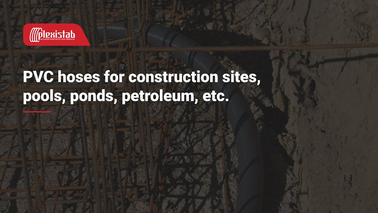 Plexistab | Specialized hoses for construction, water systems & petroleum