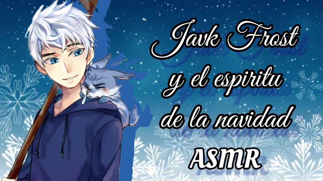 ASMR Roleplay Anime [Español] | Jack Frost y el espiritu de la navidad