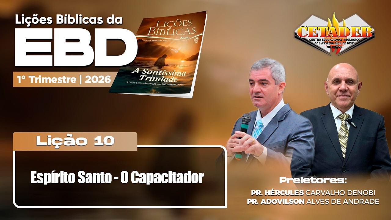 EBD Lição 10 - 1º Trimestre 2026 | Espírito Santo – O Capacitador