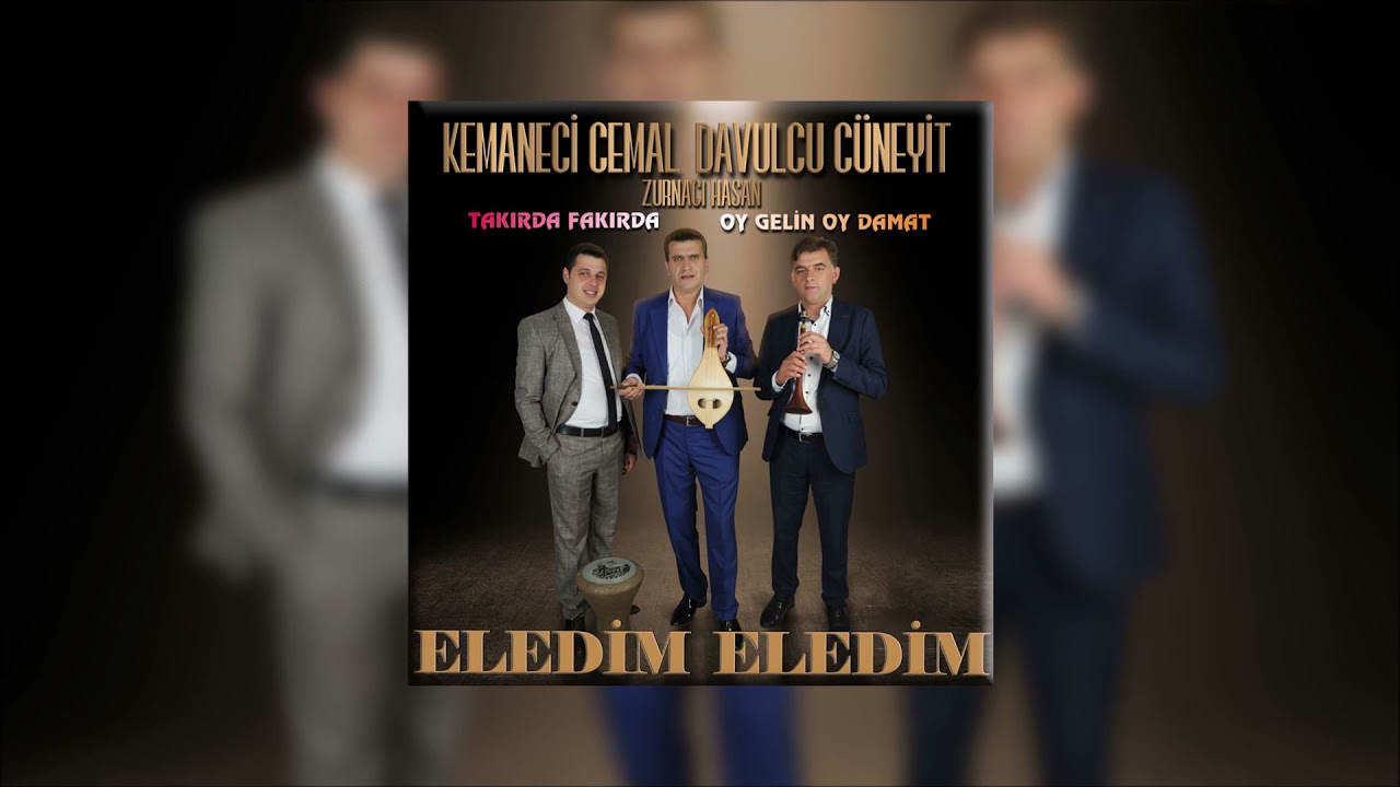 Kemaneci Cemal & Davulcu Cüneyit & Zurnacı Hasan - Eledim Eledim