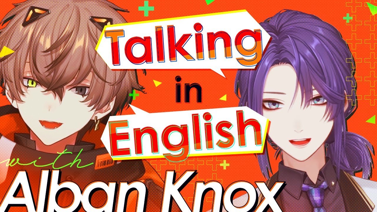 【雑談】Speaking English Practice w/Alban【長尾景/にじさんじ】