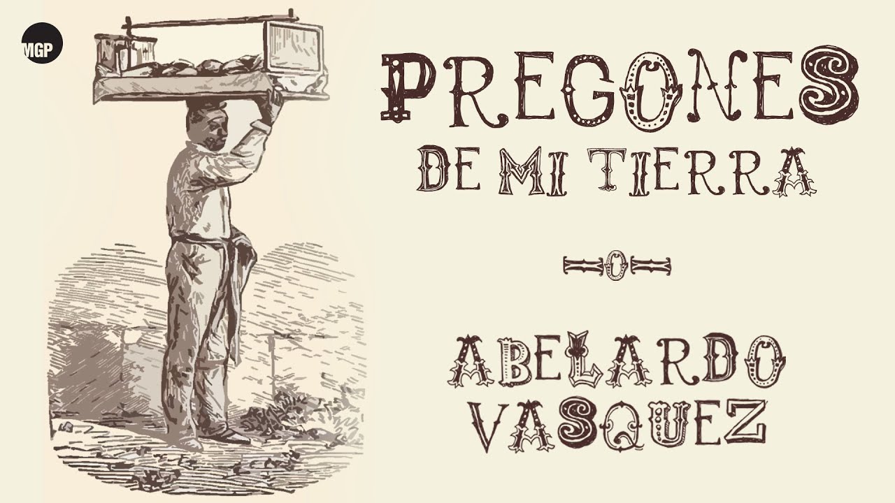 Abelardo Vásquez | El Aguador | Afro Perú | Pregones de mi Tierra | Music MGP