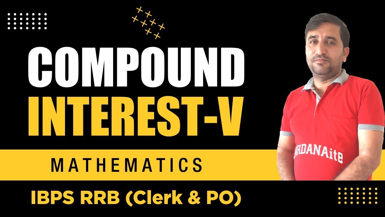 Compound Interest - IV | Mathmatics | IBPS RRB (Clerk & PO) | Pradeep sir