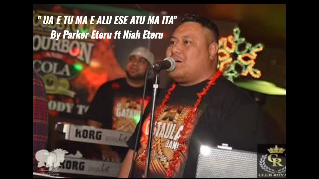 Ua e tu ma e alu ese atu ma ita.By Parker Eteru ft Niah Eteru
