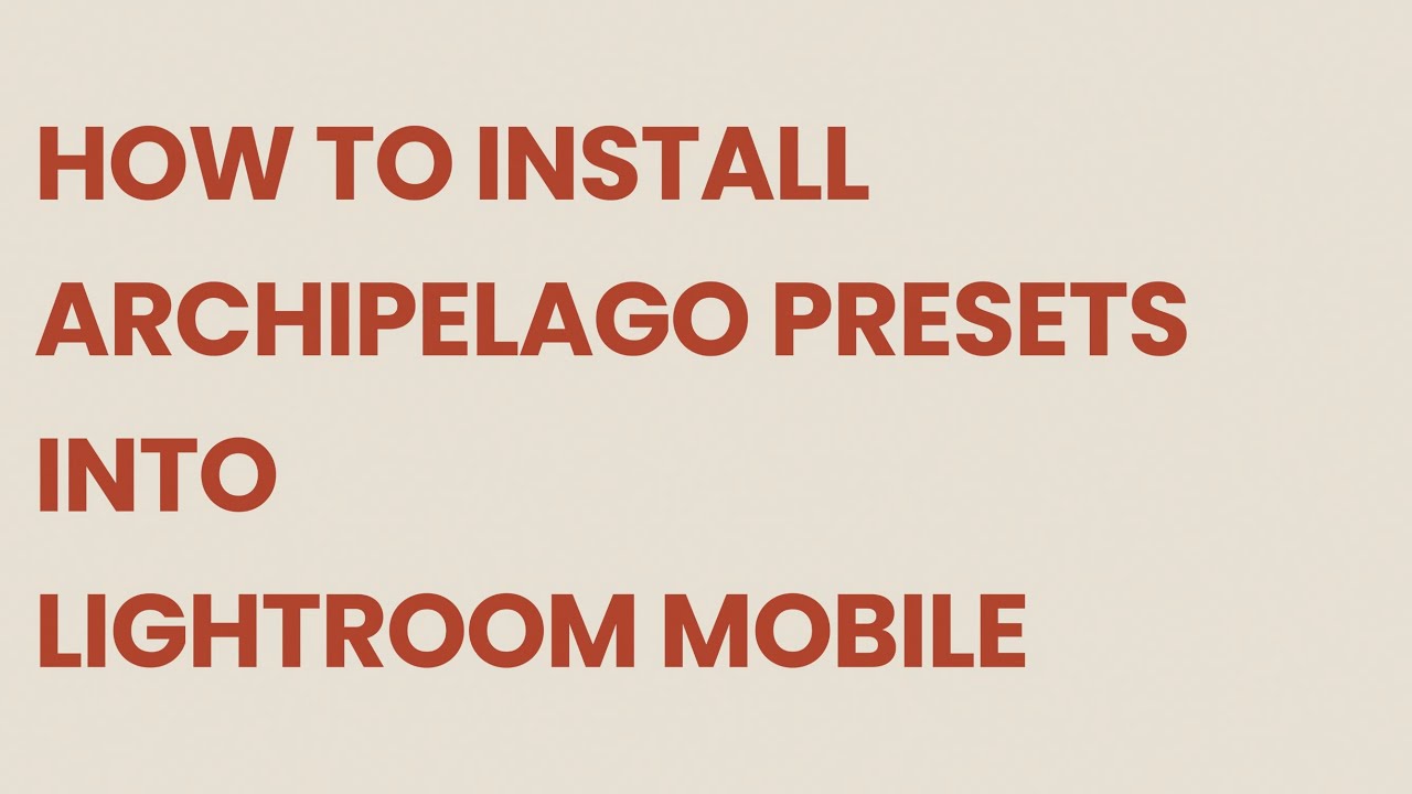 Lightroom Mobile - Preset Installation Guide