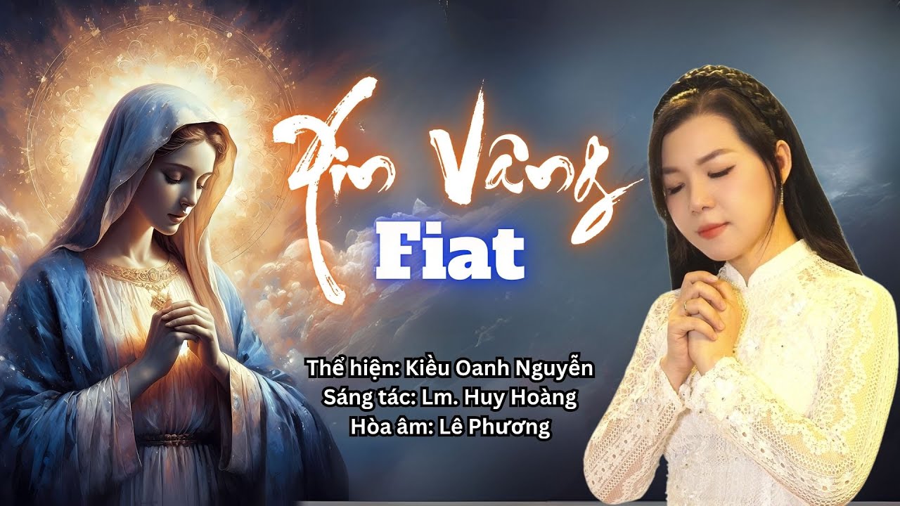 Lễ Truyền Tin 25-03 | FIAT - XIN VÂNG (Lm Huy Hoàng) - Kiều Oanh Nguyễn | Sing-along MV #imprimatur