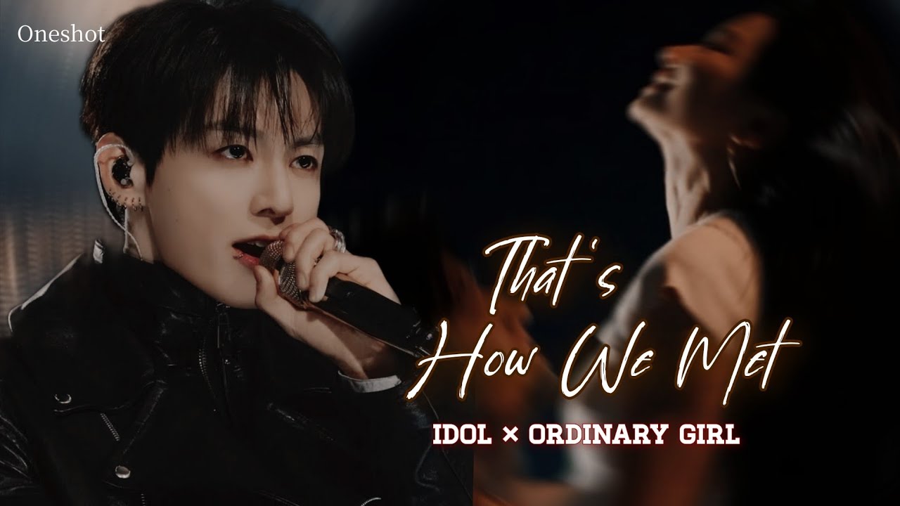 [ 𝐉𝐮𝐧𝐠𝐤𝐨𝐨𝐤 𝐅𝐅] 𝐓𝐡𝐚𝐭'𝐬 𝐡𝐨𝐰 𝐰𝐞 𝐦𝐞𝐭.