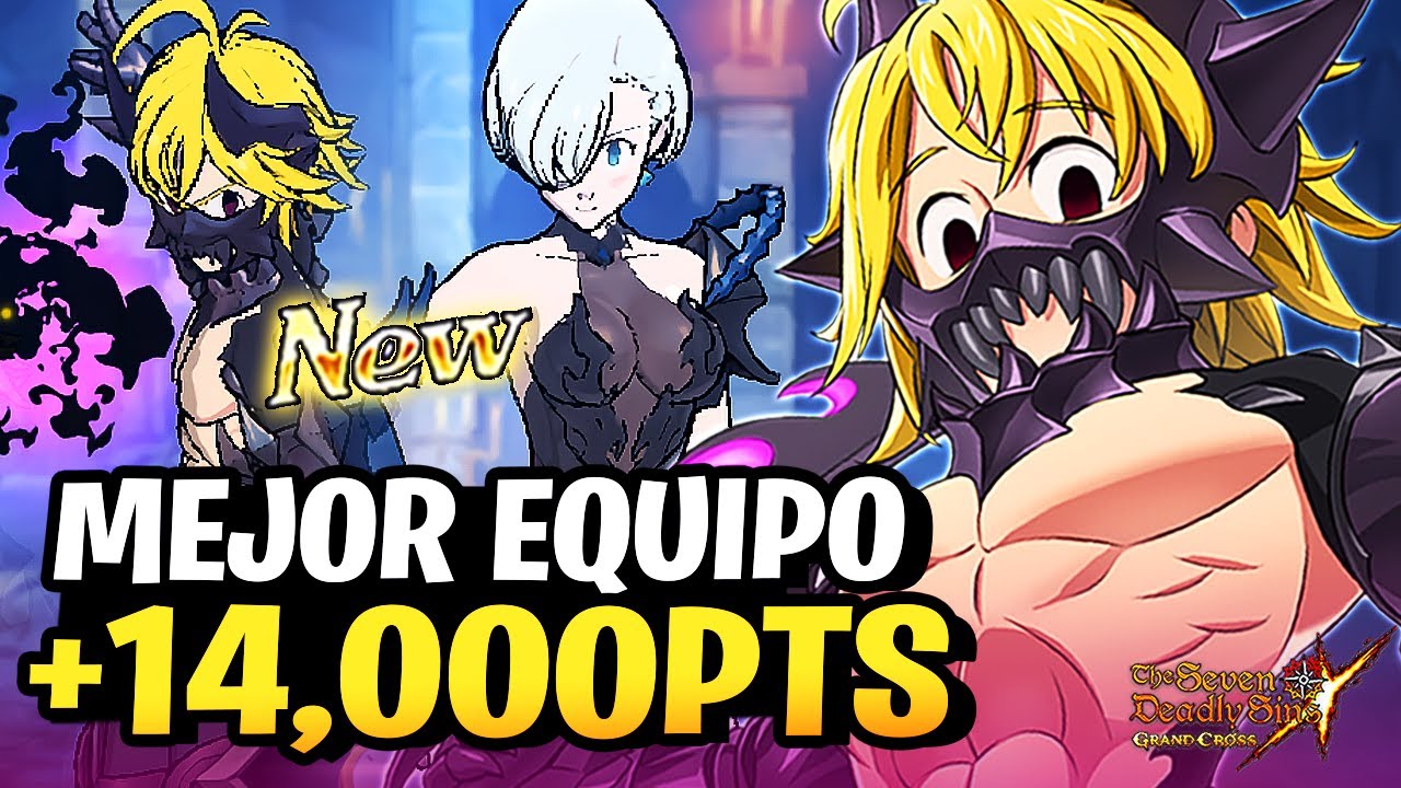 ⚡ MEJOR EQUIPO PARA JEFE FINAL MELIODAS & ELIZABETH! ⚡ CONSIGUE +14,000PTS! - 7ds Grand Cross