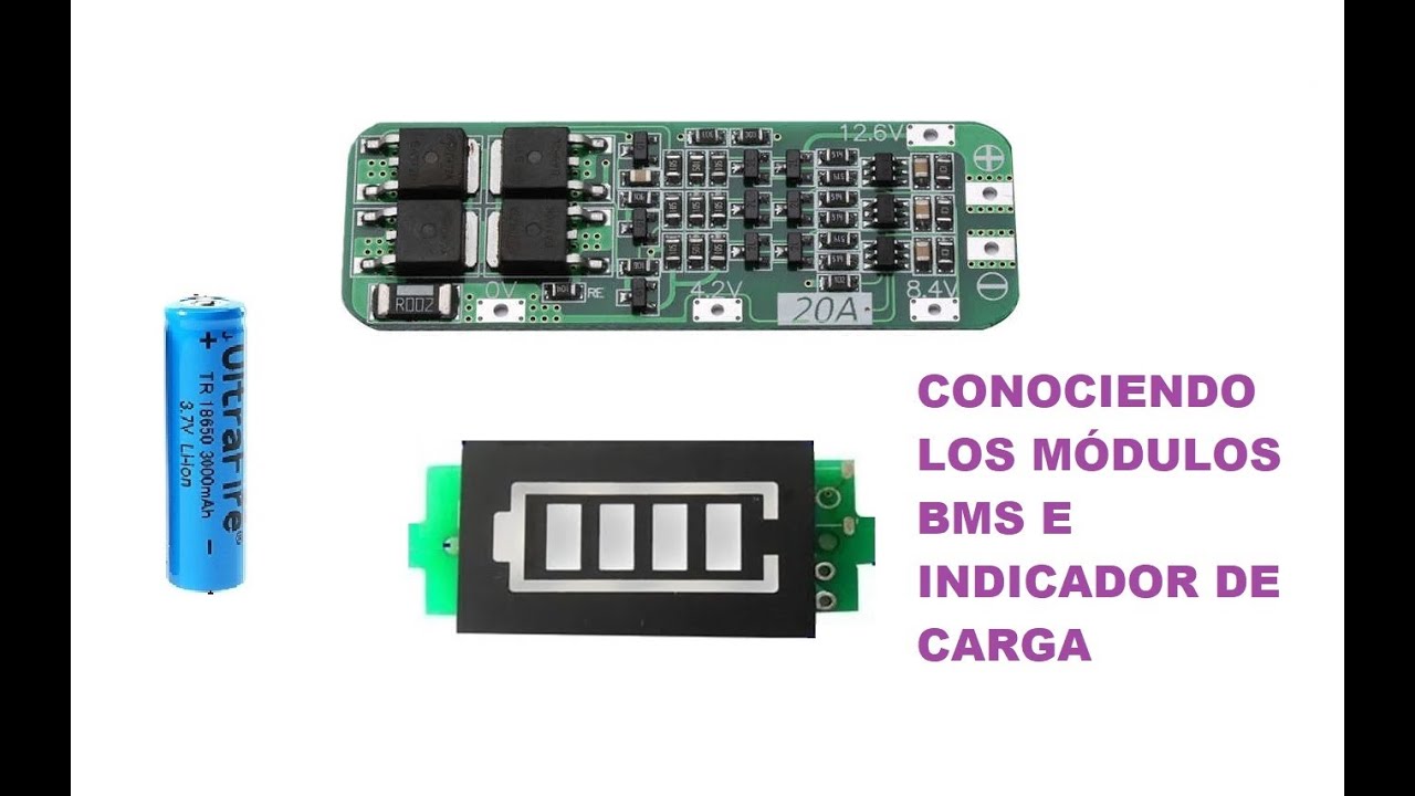 Conociéndo los módulos BMS e indicadores de Carga.