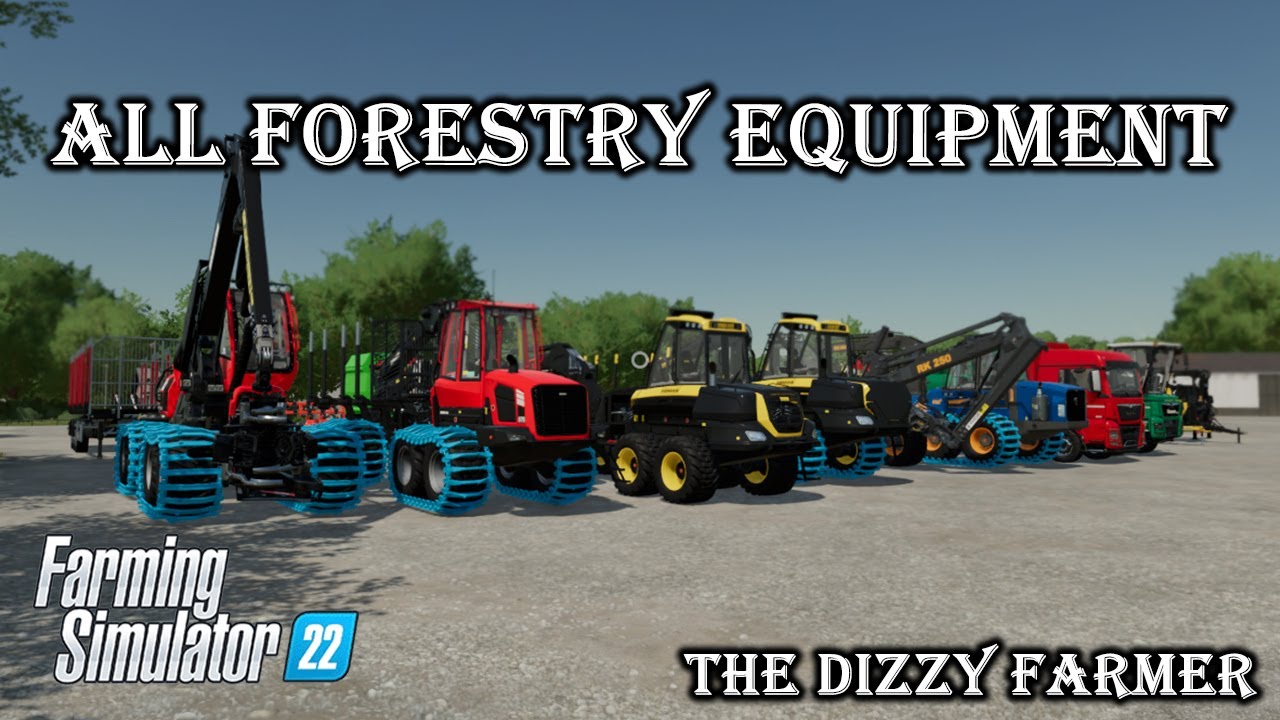 All Forestry Equipment Farming Simulator 22