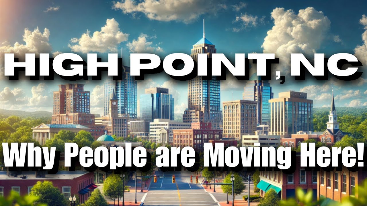 High Point, NC - 5 Benefits You Need to Know Before Moving