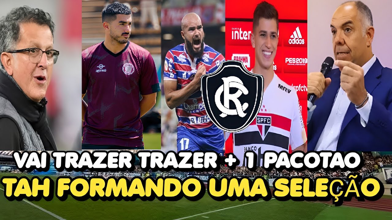 BRAZ E REMO AVISOU - VEM + UM PACOTÃO  DE REFORÇOS - FORMANDO UMA SELEÇÃO  DE LIBERTADORES #remo