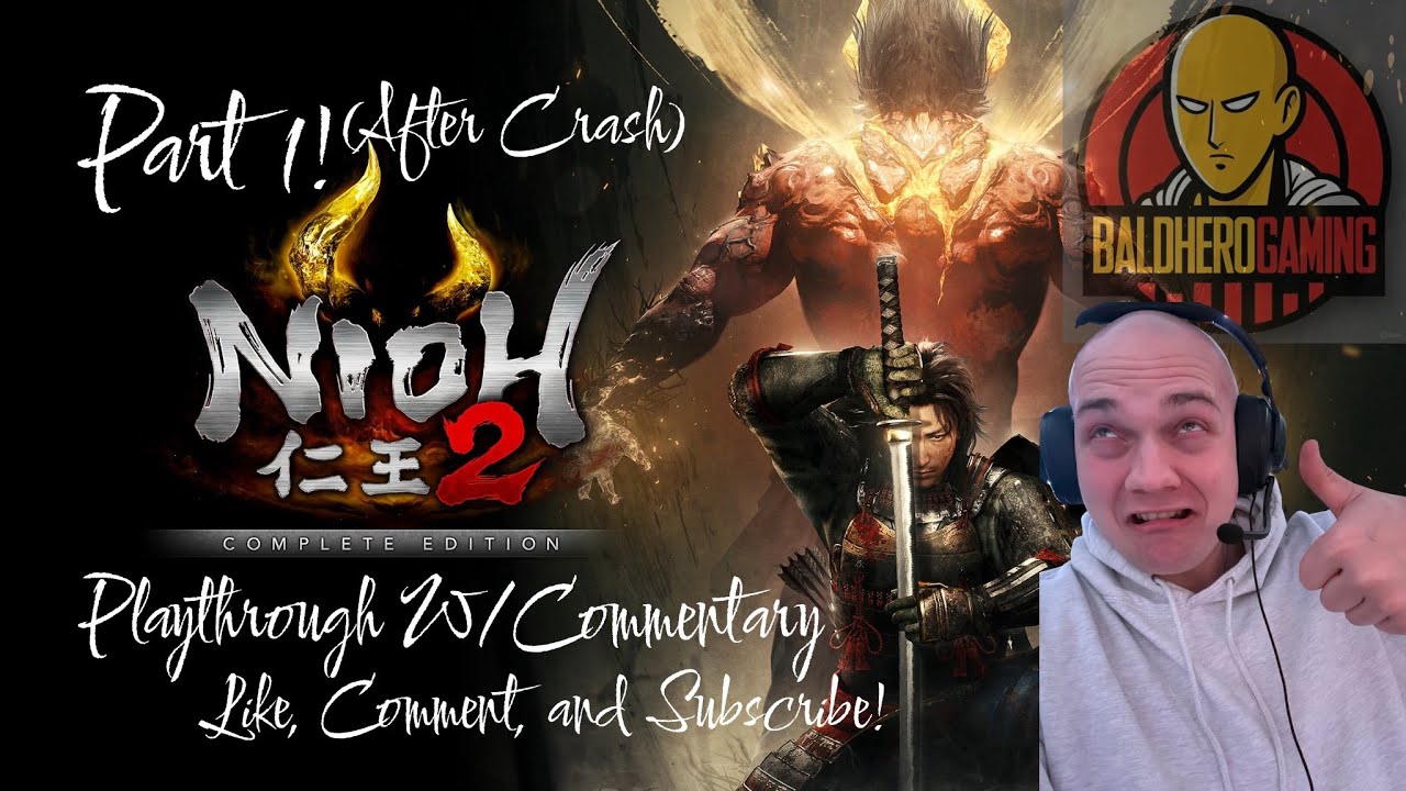 Part 1: Nioh 2, I'am So Dumb For This... (After Crash)