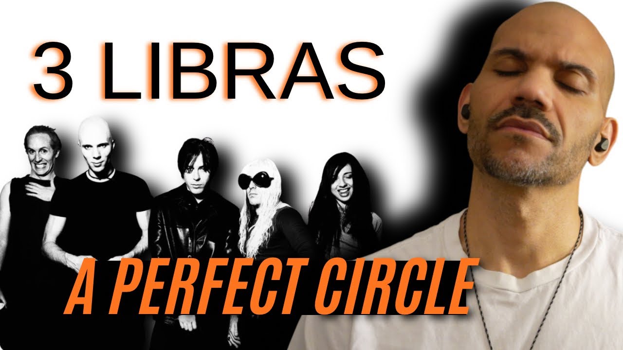 A PERFECT CIRCLE - 3 Libras - REACTION!