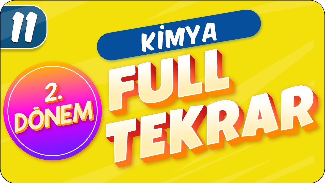 11.Sınıf Kimya | 2.Dönem Full Tekrar 🔁