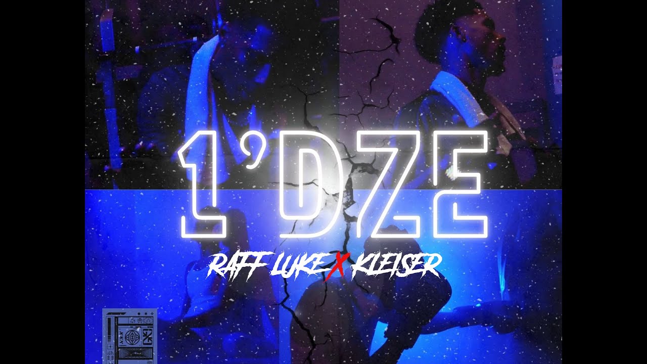 Raff Luke X Kleiser - 1'DZE (Prod. Luke)