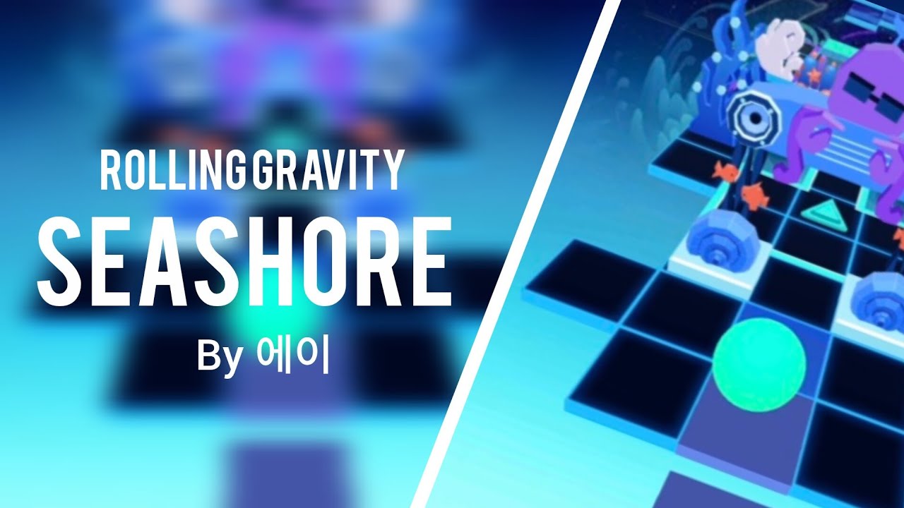 (Iie 버전)Rolling Gravity/Seashore《By @A_AAAAA11A 》★★