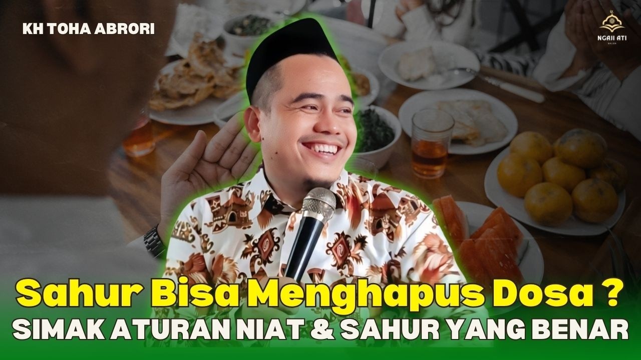 Rahasia Sahur Penuh Berkah! Jangan Sampai Salah Niat & Waktunya! KH Toha Abrori
