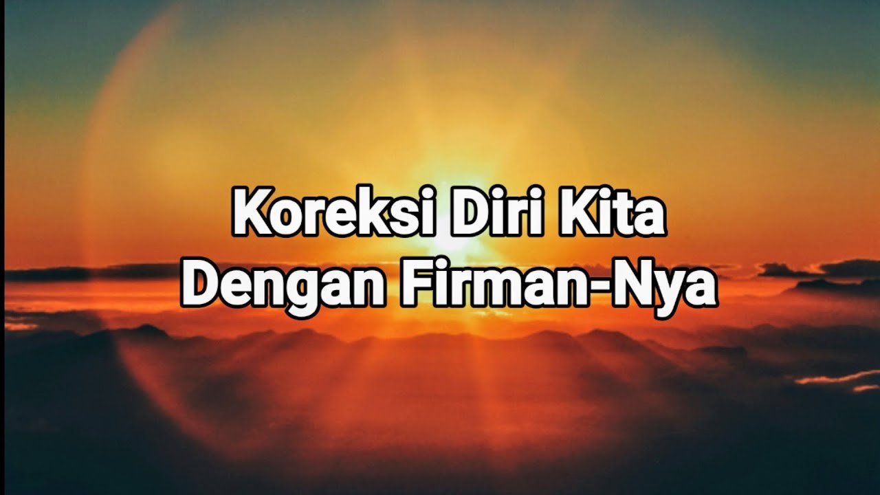 Koreksi Diri Dengan Firman-Nya - Renungan dan Doa Pagi Suara Injil