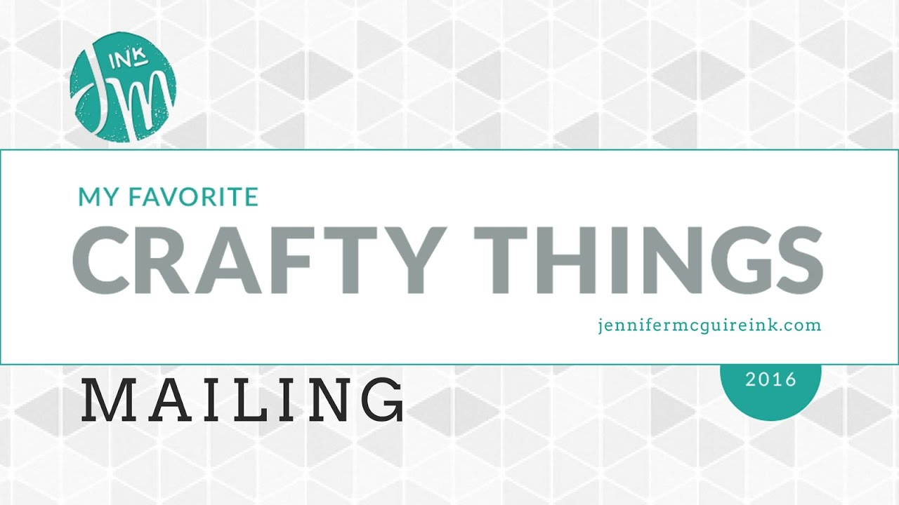 My Favorite Crafty Things - Mailing
