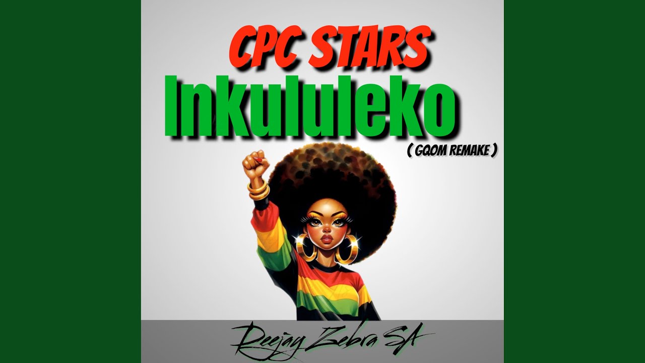 Cpc Stars Inkululeko (Gqom Remake)
