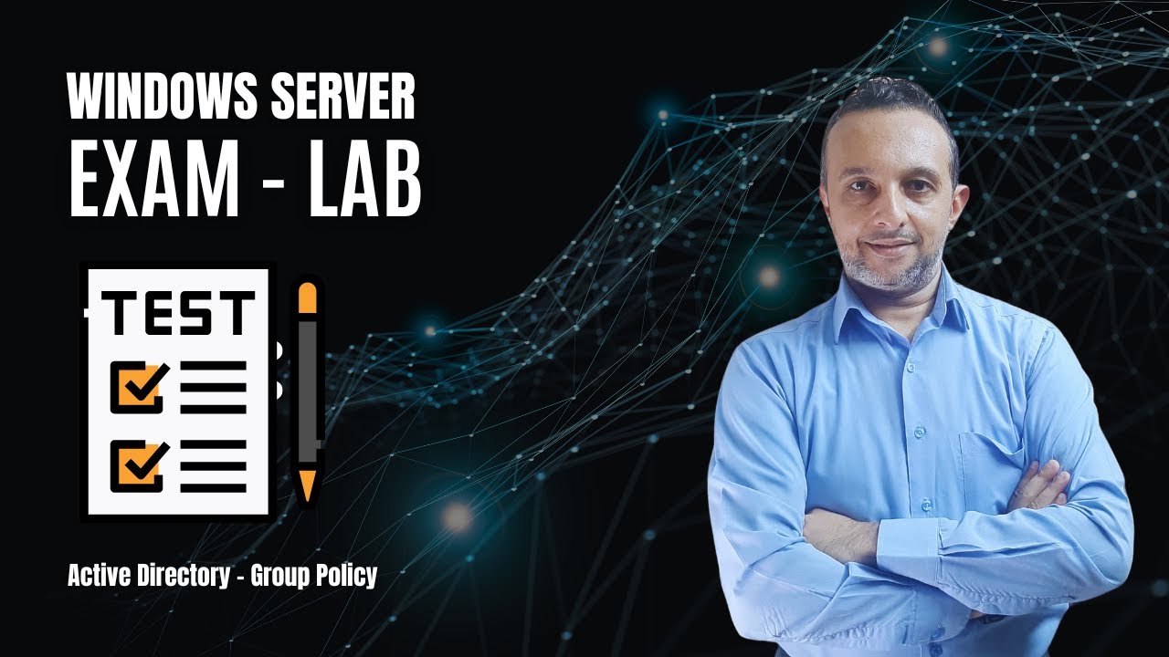 (Exam LAB - Active Directory + Group Policy)Windows Server - Arabic - By Mohamed Zohdy شرح كورس عربي