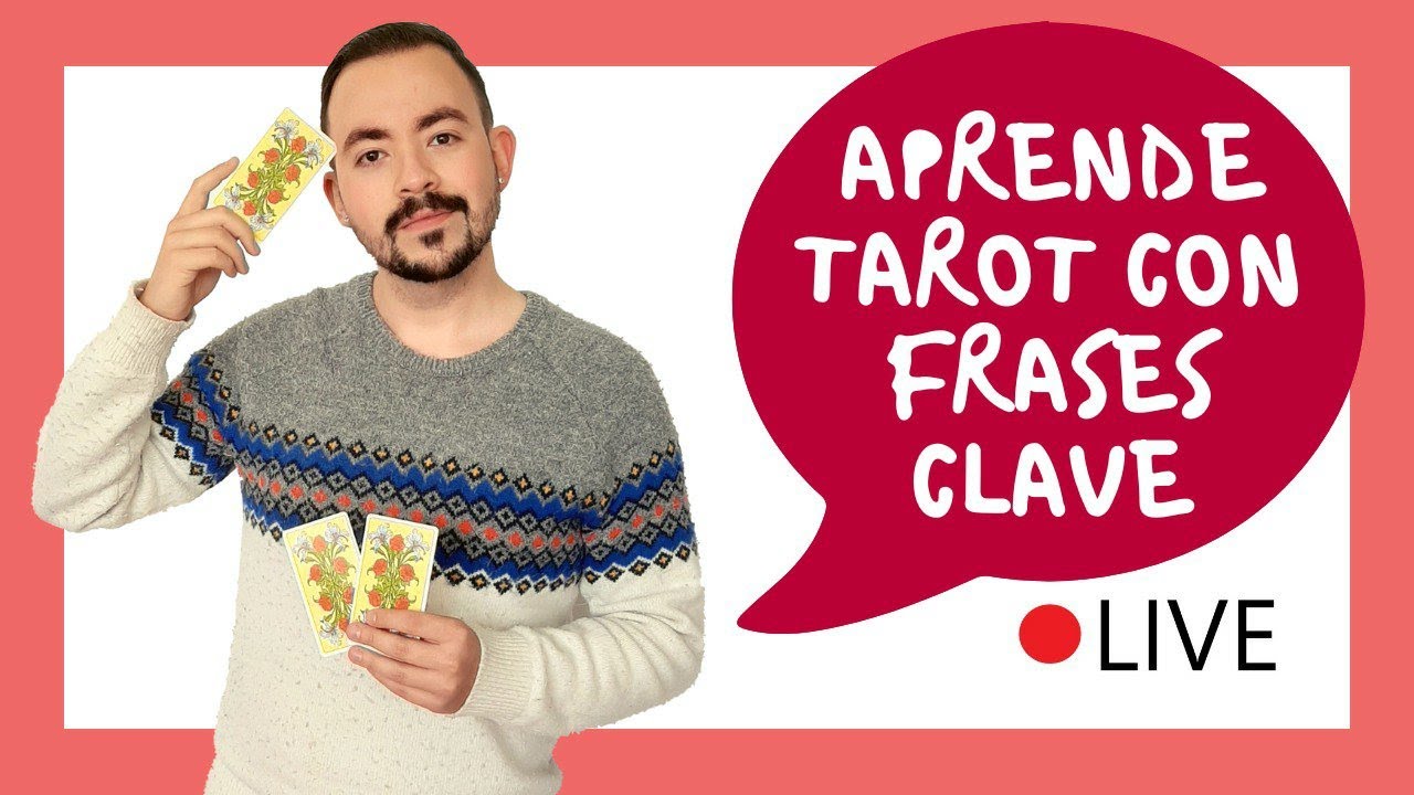 APRENDE TAROT CON FRASES CLAVE - LIVE