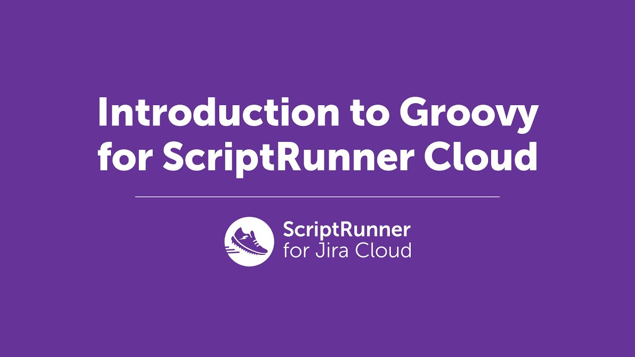 Introduction to Groovy for ScriptRunner Cloud