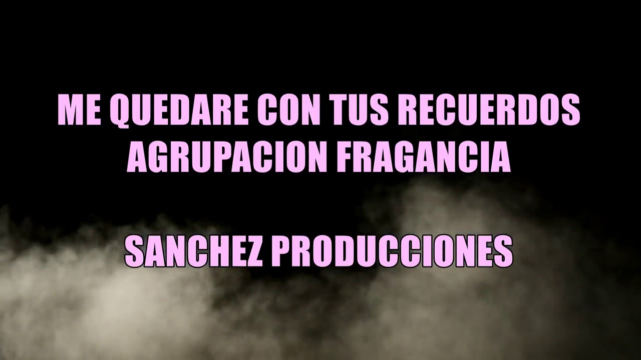 Me quedare con tus recuerdos &rarr; agrupaci&oacute;n fragancia
